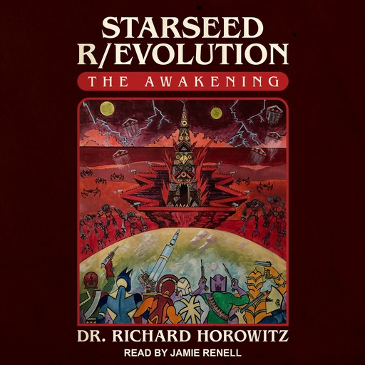 Starseed R/evolution, Richard Horowitz