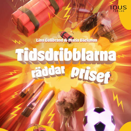 Tidsdribblarna räddar priset, Lina Gullbrand, Maria Bäckman, Milda Gullbrand