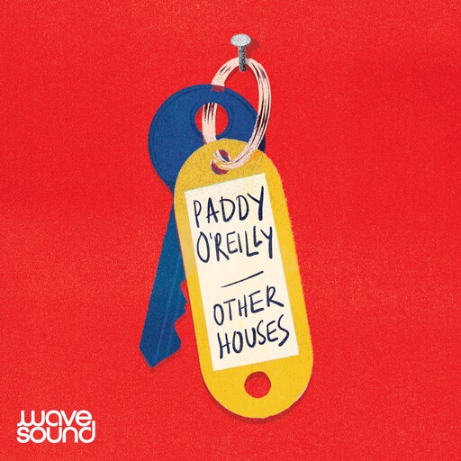 Other Houses, Paddy O'Reilly