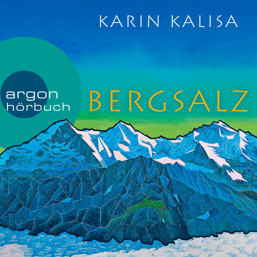 Bergsalz (Ungekürzte Lesung), Karin Kalisa