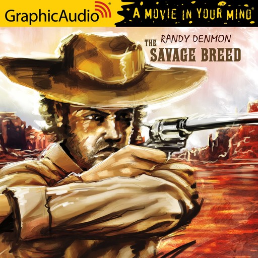 Savage Breed , The[Dramatized Adaptation], Randy Denmon