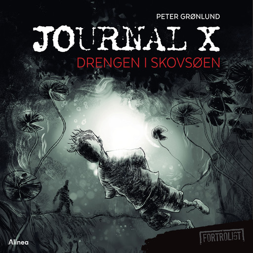 Journal X - Drengen i skovsøen, Peter Grønlund