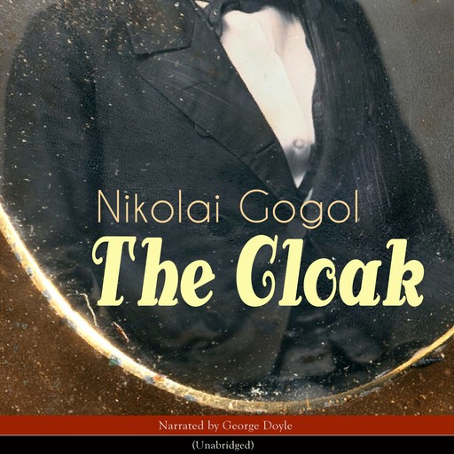 The Cloak, Nikolai Gogol