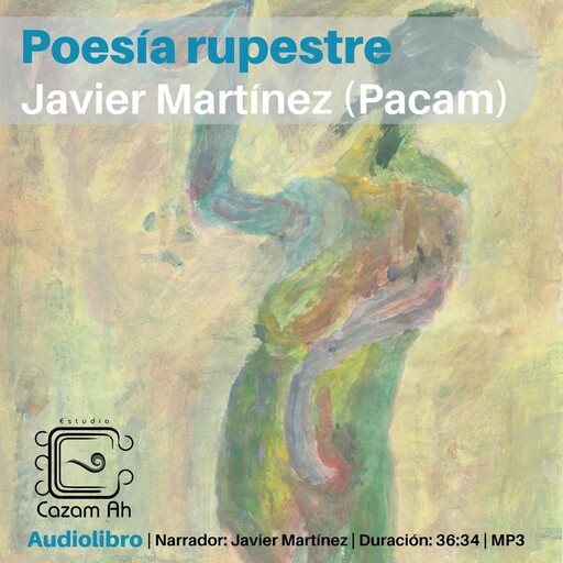 Poesía rupestre, Francisco Javier Martínez Melgar