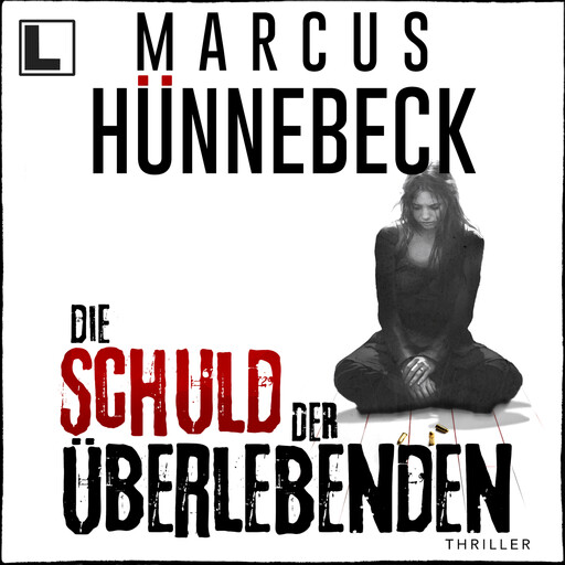 Die Schuld der Überlebenden - Till Buchinger, Band 11 (ungekürzt), Marcus Hünnebeck
