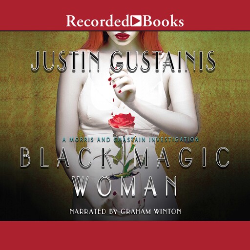 Black Magic Woman, Justin Gustainis