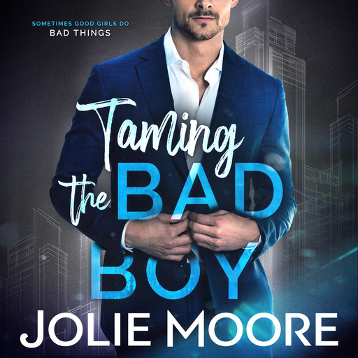 Taming the Bad Boy, Jolie Moore