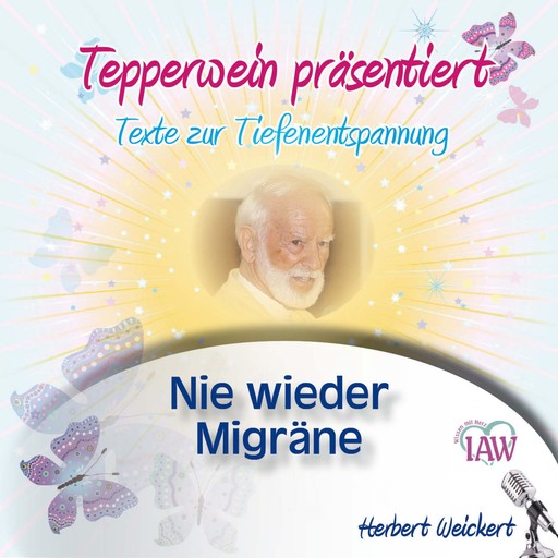 Tepperwein präsentiert: Nie wieder Migräne (Texte zur Tiefenentspannung), 
