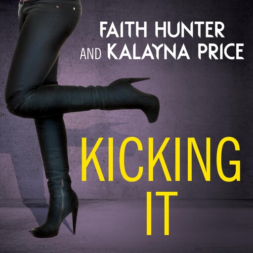 Kicking It, Faith Hunter, Kalayna Price