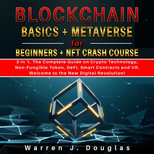 Blockchain Basics + Metaverse for Beginners + NFT crash course, Warren J. Douglas