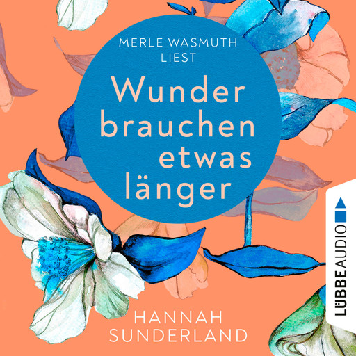 Wunder brauchen etwas länger (Ungekürzt), Hannah Sunderland