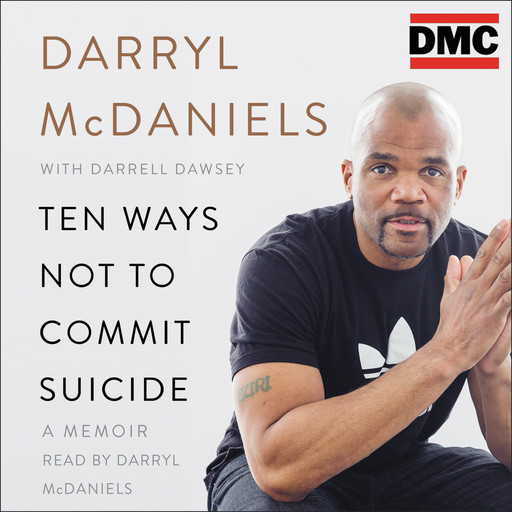 Ten Ways Not to Commit Suicide, Darrell Dawsey, Darryl "DMC" McDaniels