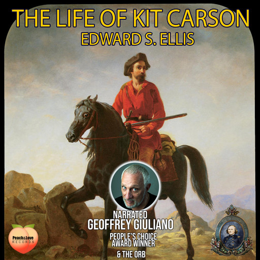 The Life Of Kit Carson, Edward Sylvester Ellis
