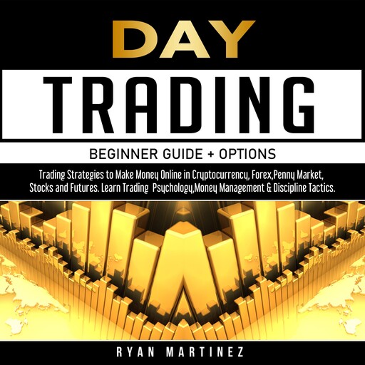 Day Trading Beginner Guide + Options, Ryan Martinez