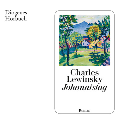 Johannistag (Ungekürzt), Charles Lewinsky