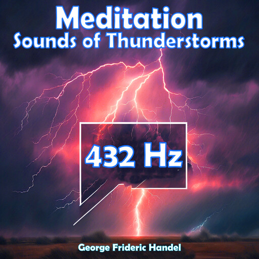 Meditation - Sounds of Thunderstorms (432 Hz Healing Music), Anthony Morse