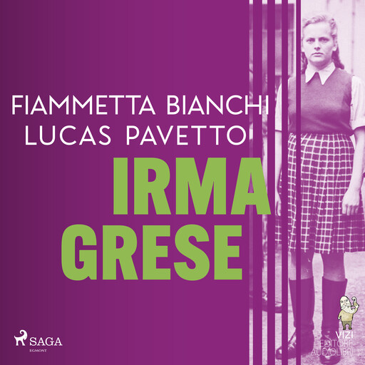 Irma Grese, Fiammetta Bianchi, Lucas Pavetto