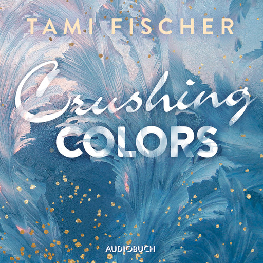 Crushing Colors, Tami Fischer