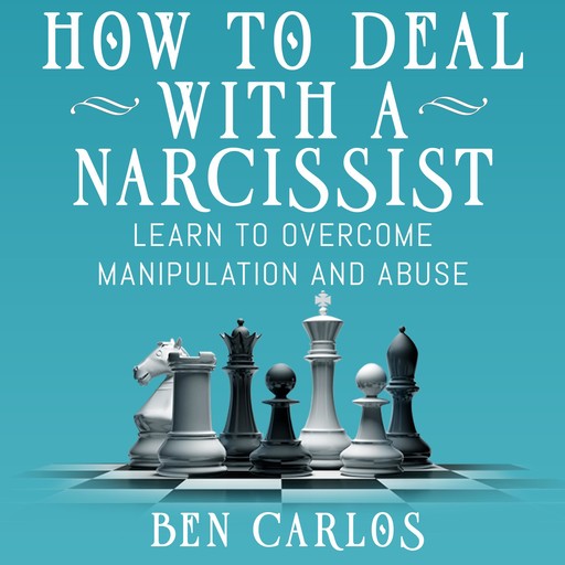 How to Deal with a Narcissist, Ben Carlos