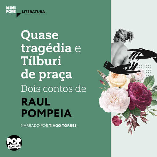 Quase tragédia e Tílburi de praça: Dois contos de Raul Pompeia, Raul Pompéia