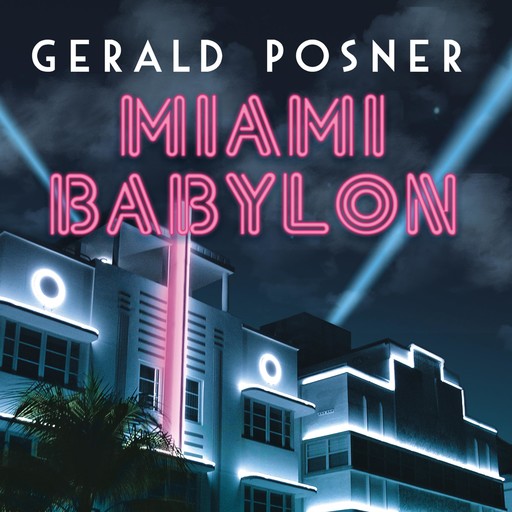 Miami Babylon, Gerald Posner