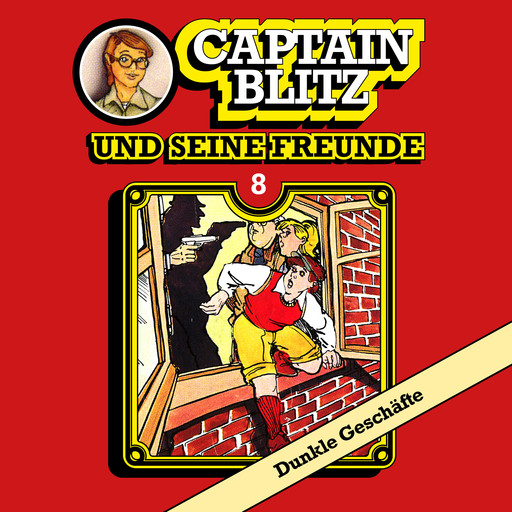 Captain Blitz und seine Freunde, Folge 8: Dunkle Geschäfte, Steffen Kent