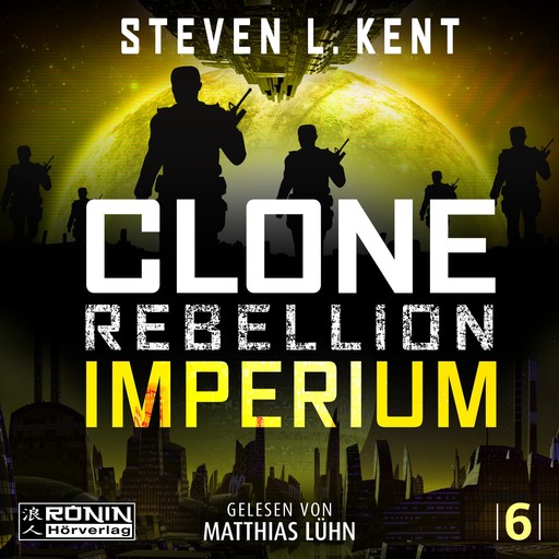 Imperium - Clone Rebellion, Band 6 (ungekürzt), Steven L. Kent