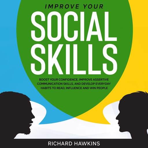 Improve Your Social Skills, Richard Hawkins