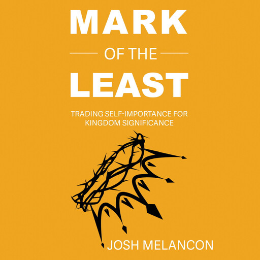 Mark of The Least, Josh Melancon