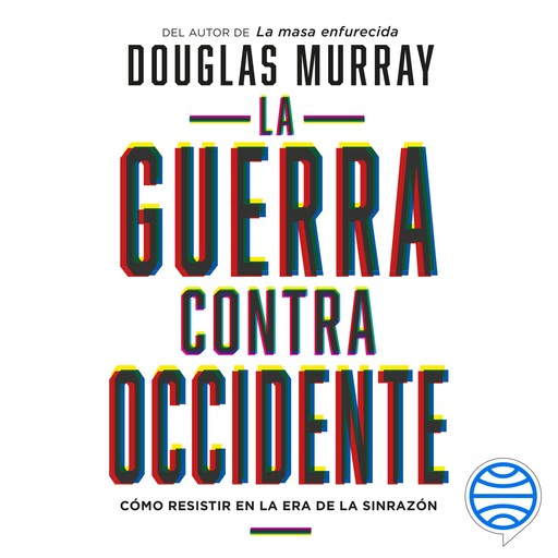 La guerra contra Occidente, Douglas Murray