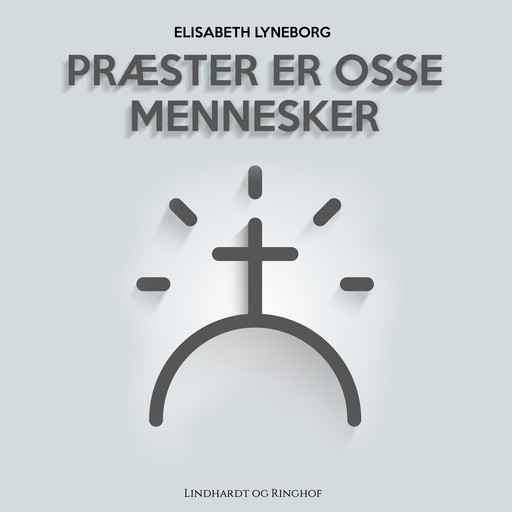 Præster er osse mennesker, Elisabeth Lyneborg
