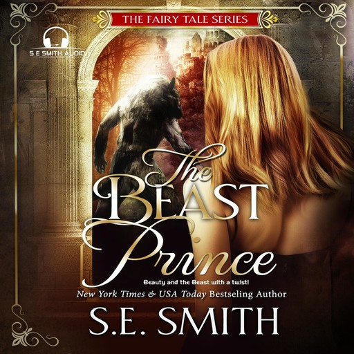The Beast Prince: Fairy Tale Series Book 1, S.E.Smith