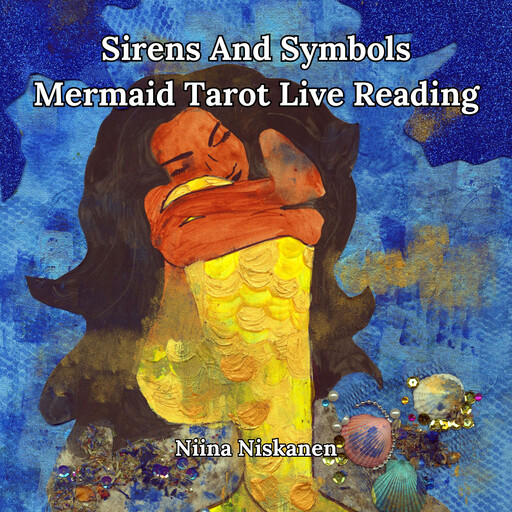 Sirens And Symbols: Mermaid Tarot Live Reading, Niina Niskanen