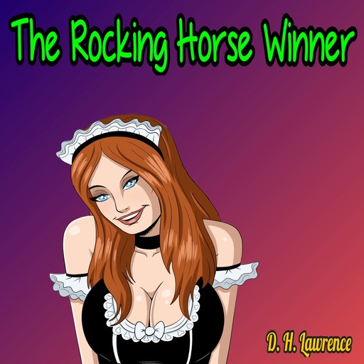 The Rocking Horse Winner (Unabridged), David Herbert Lawrence