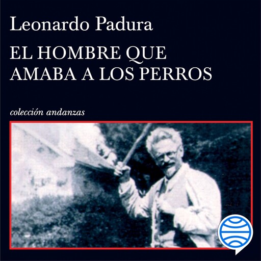 El hombre que amaba a los perros, Leonardo Padura