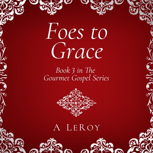 Foes to Grace, A LeRoy