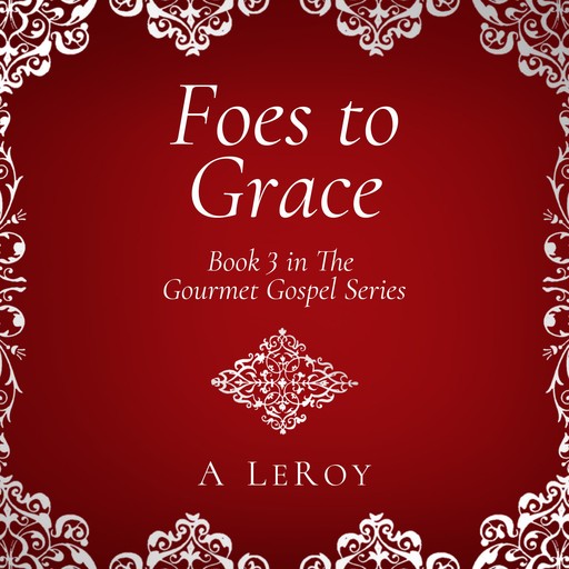 Foes to Grace, A LeRoy