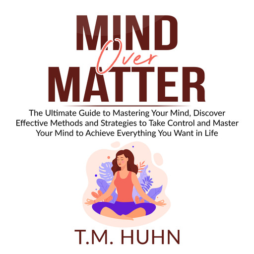 Mind Over Matter, T.M. Huhn