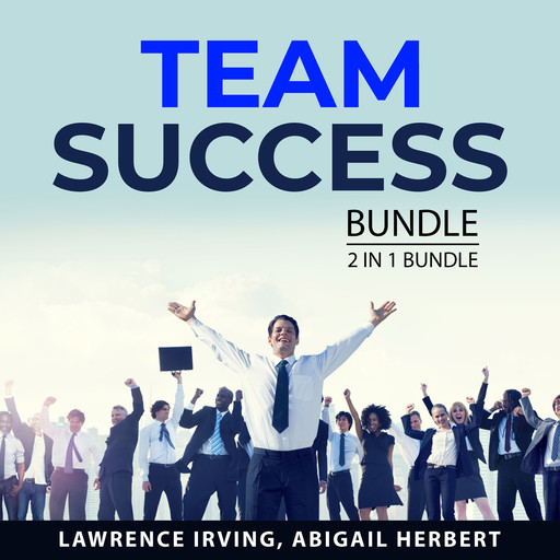 Team Success Bundle, 2 in 1 Bundle, Lawrence Irving, Abigail Herbert