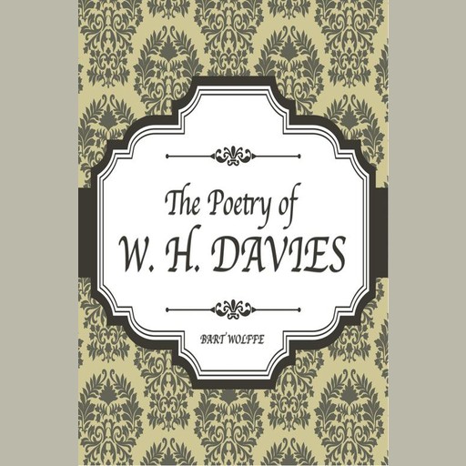 The Poetry of W. H. Davies, W.H.Davies