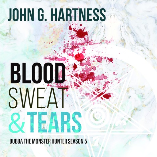 Blood, Sweat, & Tears, John G. Hartness