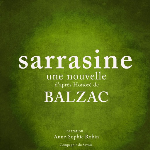 Sarrasine, une nouvelle de Balzac, Honoré de Balzac