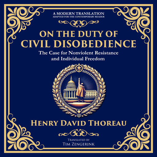 On the Duty of Civil Disobedience, Henry David Thoreau, Tim Zengerink
