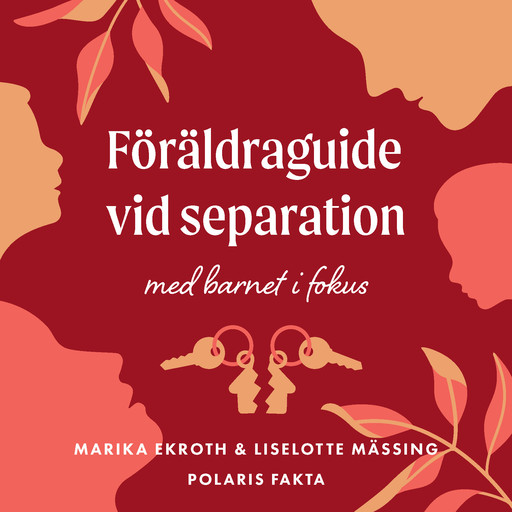 Föräldrarguide vid separation, Marika Ekroth, Liselotte Mässing