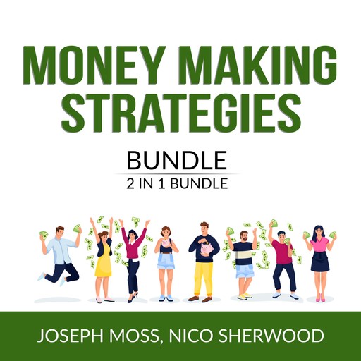 Money Making Strategies Bundle, 2 IN 1 Bundle: Money Ninja and Money Affirmation, Joseph Moss, Nico Sherwood