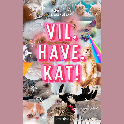 Vil. Have. Kat!, Ellen Sofie Lauritzen