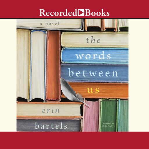 The Words Between Us, Erin Bartels
