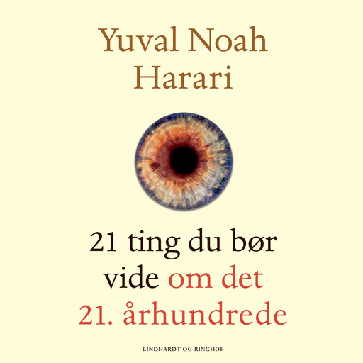 21 ting du bør vide om det 21. århundrede, Yuval Noah Harari