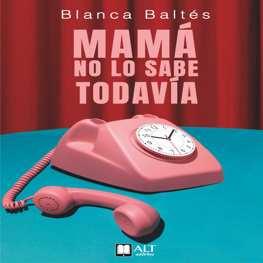Mamá no lo sabe todavía, Blanca Baltés