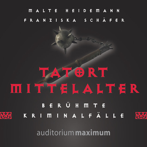 Tatort Mittelalter, Franziska Schäfer, Malte Heidemann